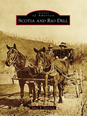 cover image of Scotia and Rio Dell